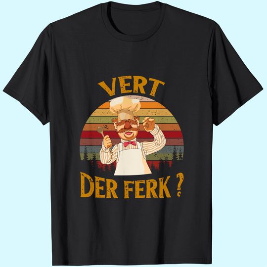 Discover Vert Der Ferk Chef Shirt, Funny Swedish Sunset Vintage Tee, Chef Gift