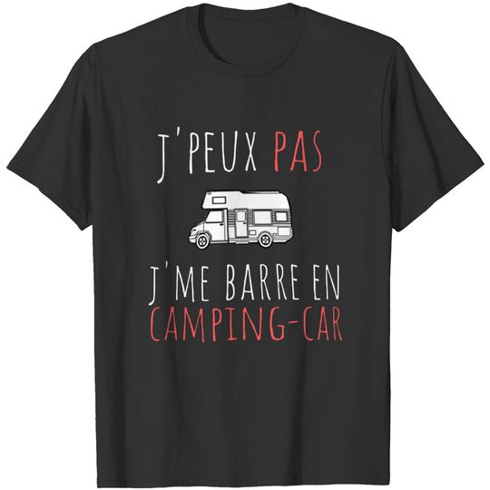 Discover J'Peux Pas J'Me Barre En Camping-Car T-Shirt Homme