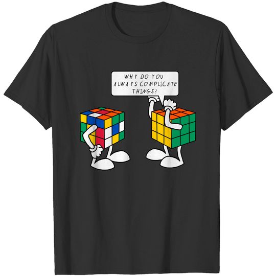 Discover Rubik's Cube Complique Les Choses Humour T-Shirt