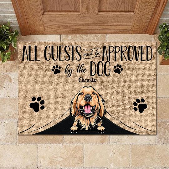 Discover All Guests Must Be Approved By The Dog - Funny Personalized Dog Decorative Mat