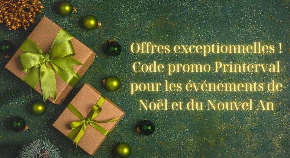 image post Offres exceptionnelles ! Code promo Printerval pour les événements de Noël et du Nouvel An