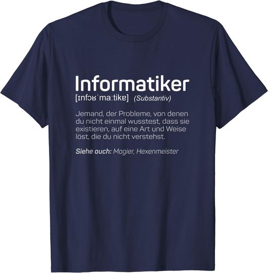 Explore informatiker t-shirt Ideas