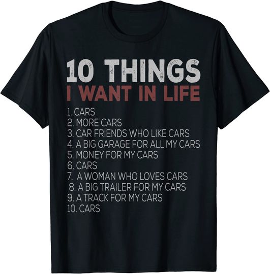 Discover 10 Things I Want In My Life Cars More Cars car t shirts T-Shirt