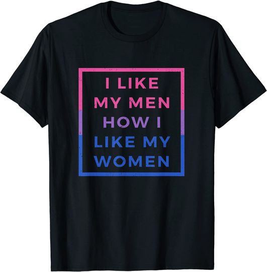 Discover I Like My Men How I Like My Women Bisexual Pride Flag Tshirt