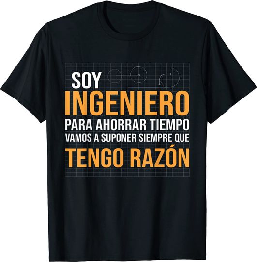 Discover Camiseta Soy Ingeniero Siempre Tengo Razón para Hombre